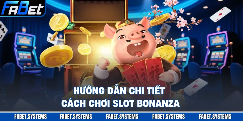 Game Bonanza Slot FABET - Bí Kíp Săn Thưởng Khủng Năm 2026 - Bkgo